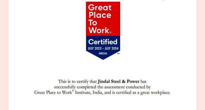 Great Place to Work : जेएसपी को जुलाई 2023 से जुलाई 2024 की अवधि के लिए मिला है “ग्रेट प्लेस टू वर्क” प्रमाणपत्र