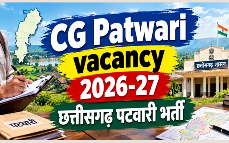 CG Patwari Vacancy 2026: छत्तीसगढ़ में पटवारी के 200 पदों पर सीधी भर्ती, 26 जिलों में होगी नियुक्ति; जिलेवार पद की जानें पूरी डिटेल